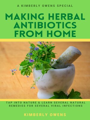 cover image of MAKING HERBAL ANTIBIOTICS FROM HOME